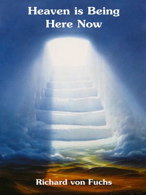cover image of Heaven Is Being Here Now